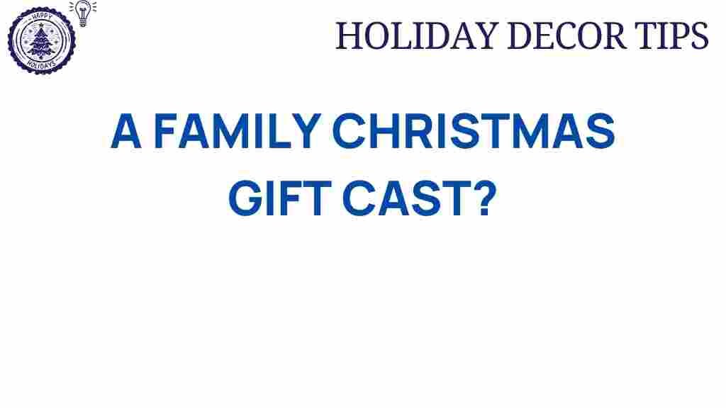 family-Christmas-gift-cast