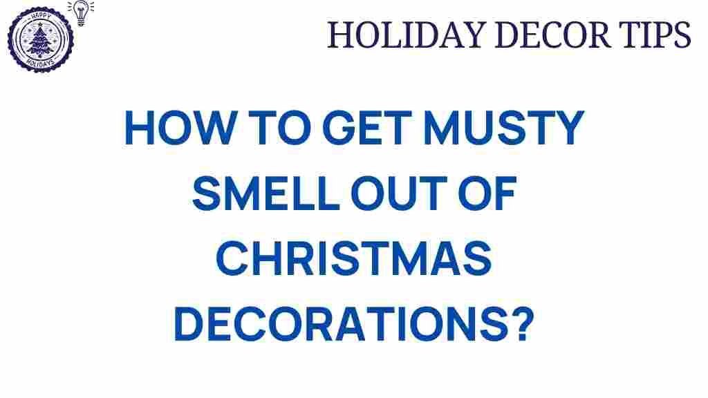 musty-smell-out-of-christmas-decorations