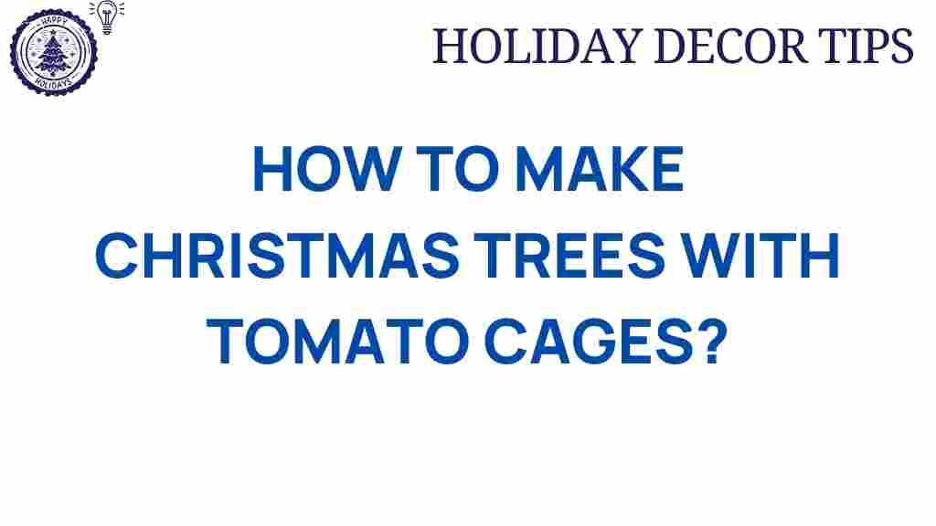 transforming-tomato-cages-into-festive-christmas-trees