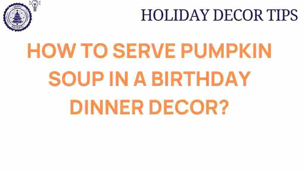 pumpkin-soup-birthday-dinner-presentation