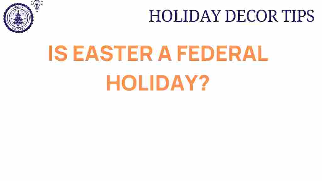 is-easter-a-federal-holiday