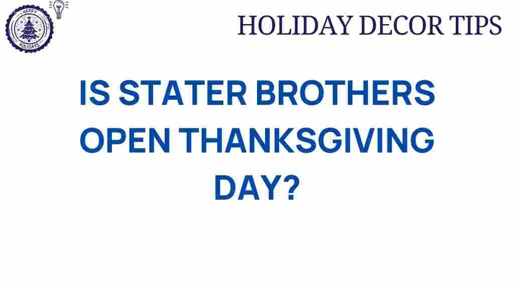 stater-brothers-open-thanksgiving-day