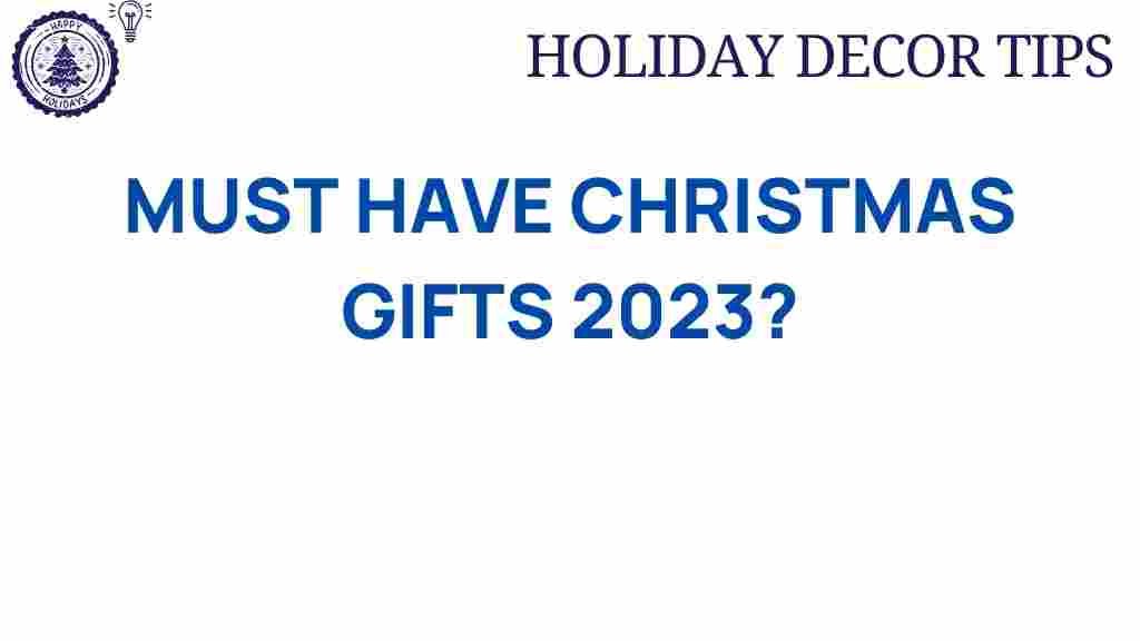 must-have-christmas-gifts-2023