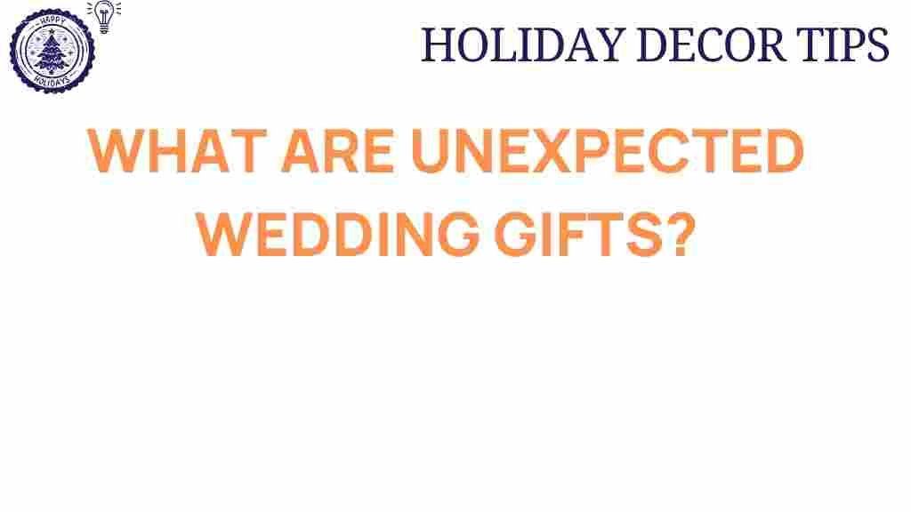 unexpected-wedding-gifts