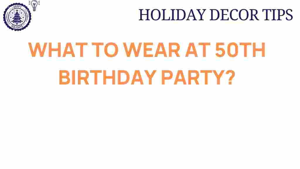 what-to-wear-at-50th-birthday-party