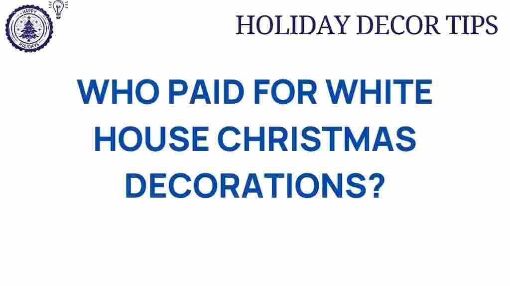 white-house-christmas-decorations-funding